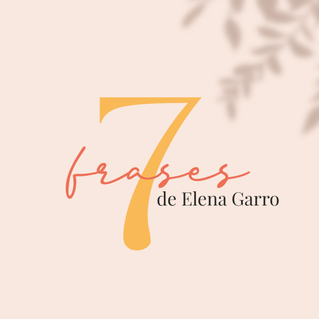 7 frases de Elena Garro